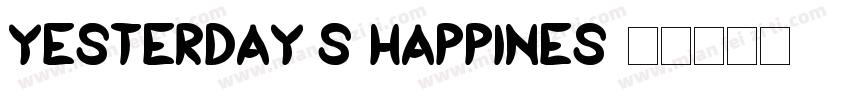 Yesterday’s Happines字体转换